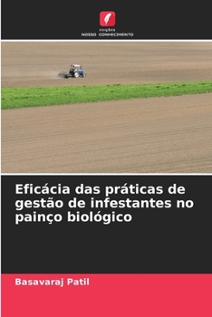 Paperback Eficácia das práticas de gestão de infestantes no painço biológico [Portuguese] Book
