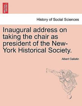 Paperback Inaugural Address on Taking the Chair as President of the New-York Historical Society. Book