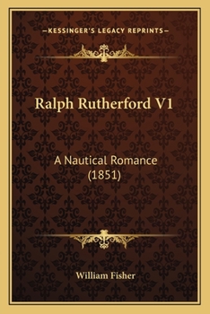Paperback Ralph Rutherford V1: A Nautical Romance (1851) Book