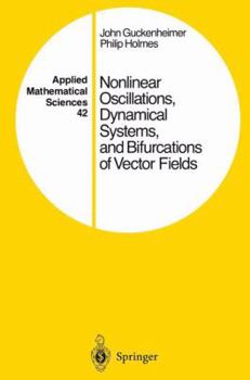 Paperback Nonlinear Oscillations, Dynamical Systems, and Bifurcations of Vector Fields Book