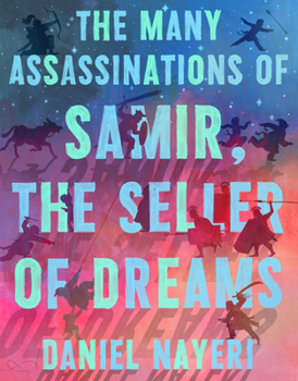 Hardcover The Many Assassinations of Samir, the Seller of Dreams: Newbery Honor Award Winner Book