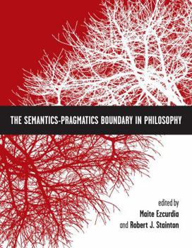 Paperback The Semantics-Pragmatics Boundary in Philosophy Book