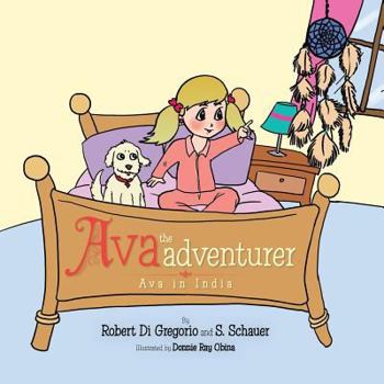 Paperback Ava the Adventurer: Ava in India Book