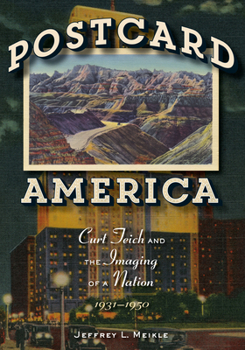 Hardcover Postcard America: Curt Teich and the Imaging of a Nation, 1931-1950 Book