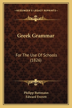 Paperback Greek Grammar: For The Use Of Schools (1826) Book