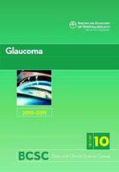 Basic and Clinical Science Course: Glaucoma Section 10