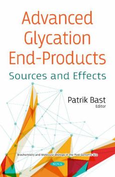 Paperback Advanced Glycation End-products: Sources and Effects Book