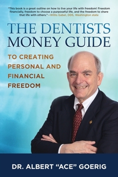 Paperback The Dentists Money Guide To Creating Personal and Financial Freedom Book