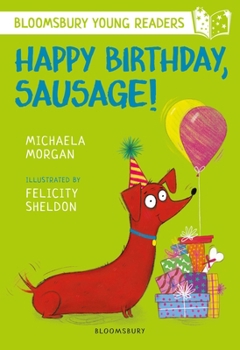 Paperback Happy Birthday, Sausage! A Bloomsbury Young Reader Book