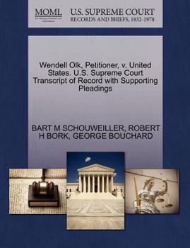 Wendell Olk, Petitioner, v. United States. U.S. Supreme Court Transcript of Record with Supporting Pleadings