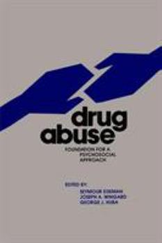 Paperback Drug Abuse: Foundation for a Psychosocial Approach Book