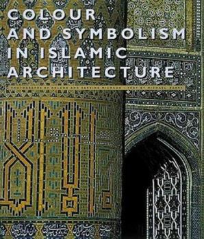 Hardcover Colour and Symbolism in Islamic Architecture Hardcover Michael Barry Book