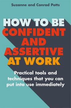 Paperback How to Be Confident and Assertive at Work Book