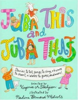 Hardcover Juba This and Juba That: Stories to Tell, Songs to Sing, Rhymes to Chant, Riddles to Guess and Book