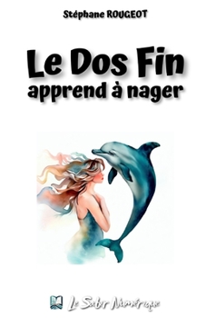 Paperback Le Dos Fin Apprend à Nager [French] Book