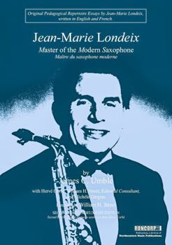 Jean-Marie Londeix-Master of the Modern Saxophone