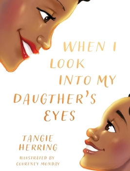 Hardcover When I Look Into My Daughter's Eyes Book