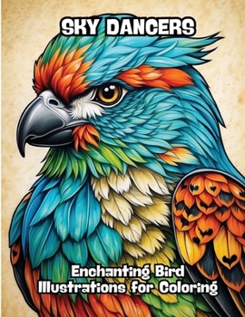 Paperback Sky Dancers: Enchanting Bird Illustrations for Coloring Book
