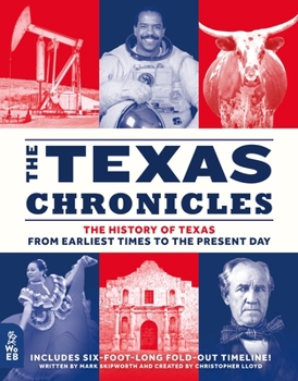Hardcover The Texas Chronicles: The History of Texas from Earliest Times to the Present Day Book