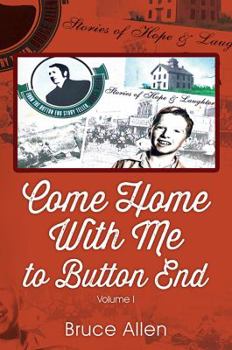 Paperback Come Home with Me to Button End: Volume I Book