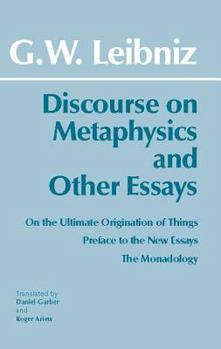Paperback Discourse on Metaphysics and Other Essays: Discourse on Metaphysics; On the Ultimate Origination of Things; Preface to the New Essays; The Monadology Book