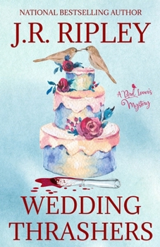 Wedding Thrashers - Book #10 of the A Bird Lover's Mystery