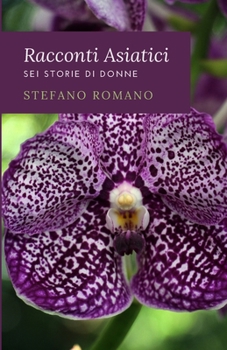 Paperback Racconti Asiatici: Sei Storie di Donne [Italian] Book