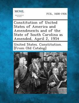 Paperback Constitution of United States of America and Amendments and of the State of South Carolina as Amended, April 2, 1954 Book