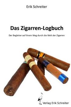 Paperback Das Zigarren-Logbuch: Der Begleiter auf Ihrem Weg durch die Welt der Zigarren [German] Book