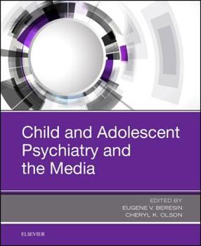 Hardcover Child and Adolescent Psychiatry and the Media Book