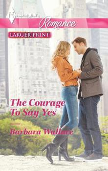 Mass Market Paperback The Courage to Say Yes [Large Print] Book