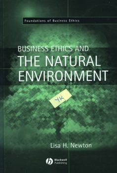 Hardcover Business Ethics and the Natural Environment (Foundations of Business Ethics) Book