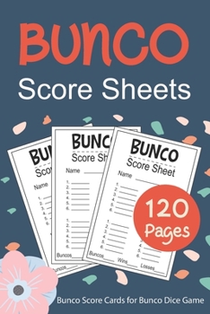 Bunco Score Sheets: 120 Bunco Score Cards for Bunco Dice Game Lovers Party Supplies Game kit Score Pads v4