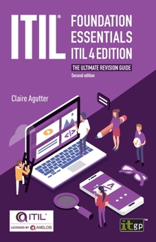 Paperback ITIL(R) Foundation Essentials ITIL 4 Edition: The ultimate revision guide Book
