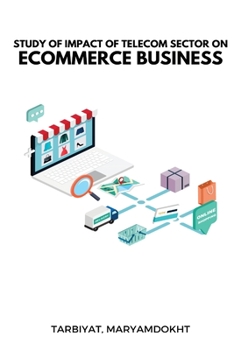 Paperback Study of impact of telecom sector on ecommerce business Book