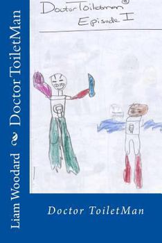 Doctor Toiletman: Meets Toiletboy