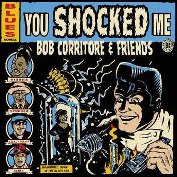 Music - CD Bob Corritore & Friends: You Shocked Me Book