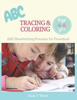 Paperback ABC Tracing & Coloring: Preschool Practice Handwriting Workbook with Coloring Animals and Stuffs Book