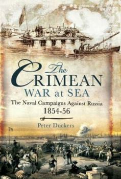 Paperback The Crimean War at Sea: The Naval Campaigns Against Russia 1854-56 Book
