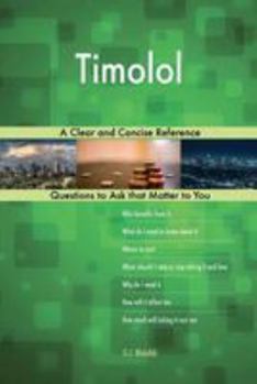 Paperback Timolol; A Clear and Concise Reference Book