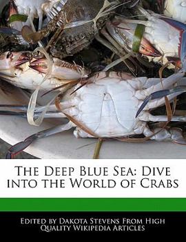 Paperback The Deep Blue Sea: Dive Into the World of Crabs Book