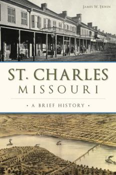 Paperback St. Charles, Missouri: A Brief History Book