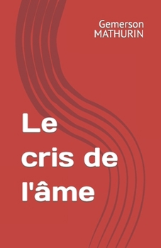Paperback Le cris de l'âme [French] Book
