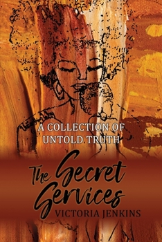 Paperback The Secret Services: A Collection of Untold Truth Book