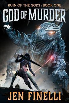 God of Murder: A Science Fiction Gamelit Novel (Ruin of the Gods)