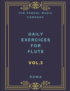 Paperback Daily Exercices For Flute Vol.3: Roma Book