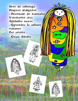 livre de coloriage Poup�es indig�nes Am�ricain de naissance V�tements avec Symboles sacr�s Apprendre la culture s'amuser Par artiste Grace Divine
