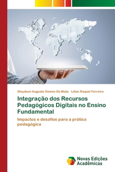 Integração dos Recursos Pedagógicos Digitais no Ensino Fundamental (Portuguese Edition)