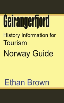 Paperback Geirangerfjord History Information for Tourism: Norway Guide Book