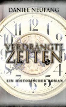 Paperback Verdrängte Zeiten: Ein historischer Roman [German] Book